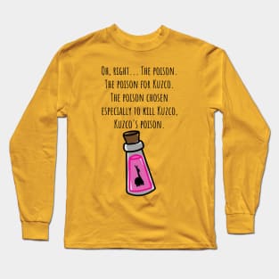 Kuzco's Poison! Long Sleeve T-Shirt